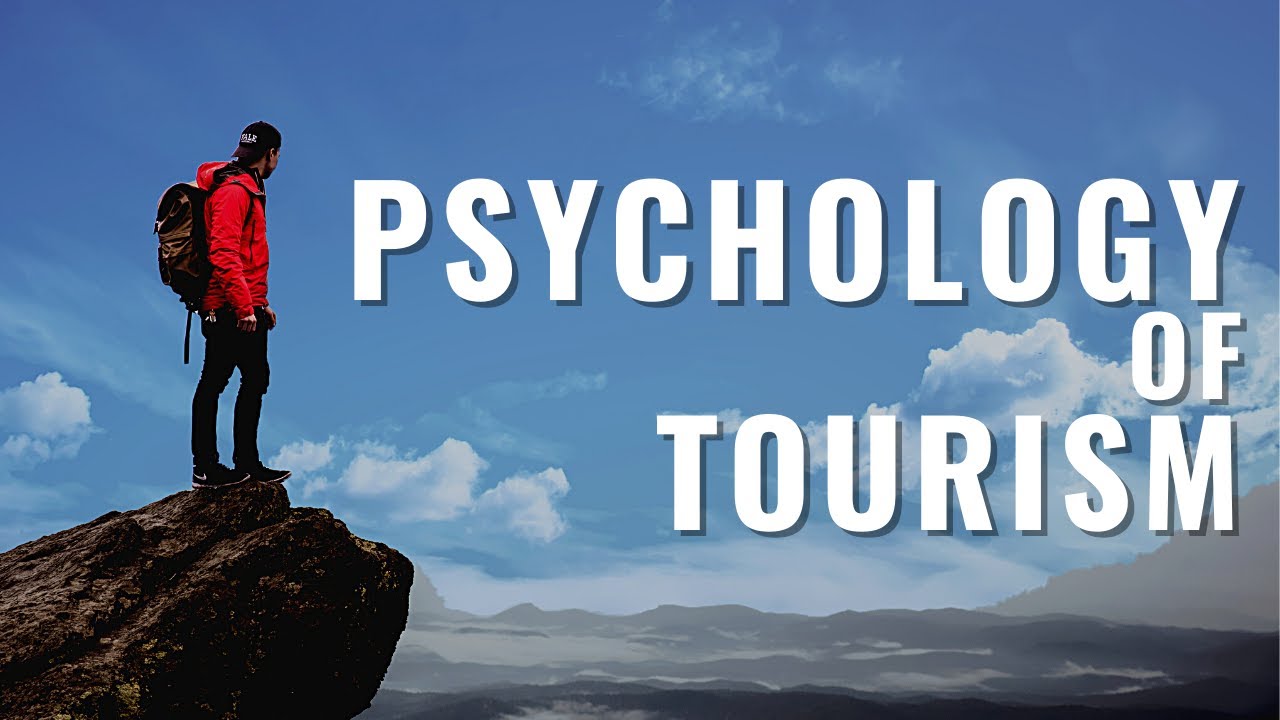 Psychology of Tourism | Part I