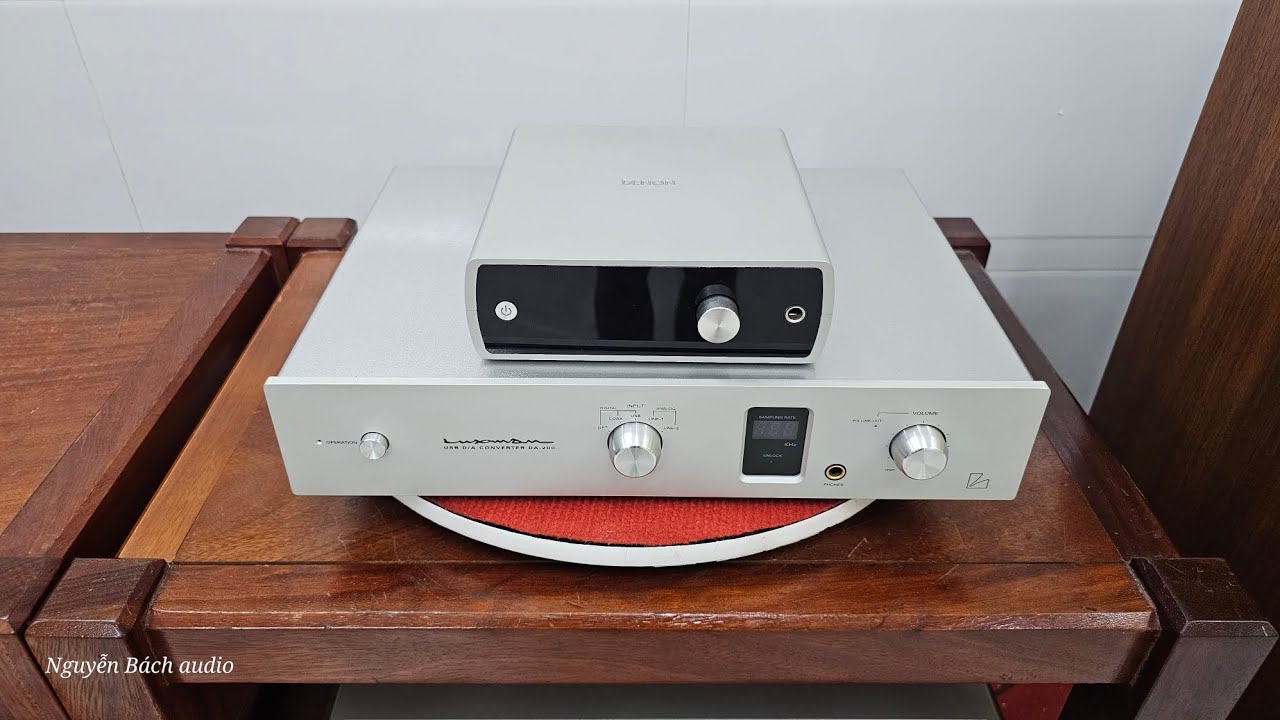 Tỉ lệ nghịch giữa thông số và chất lượng của Luxman DA-200 vs Denon 300USB [0930205022]
