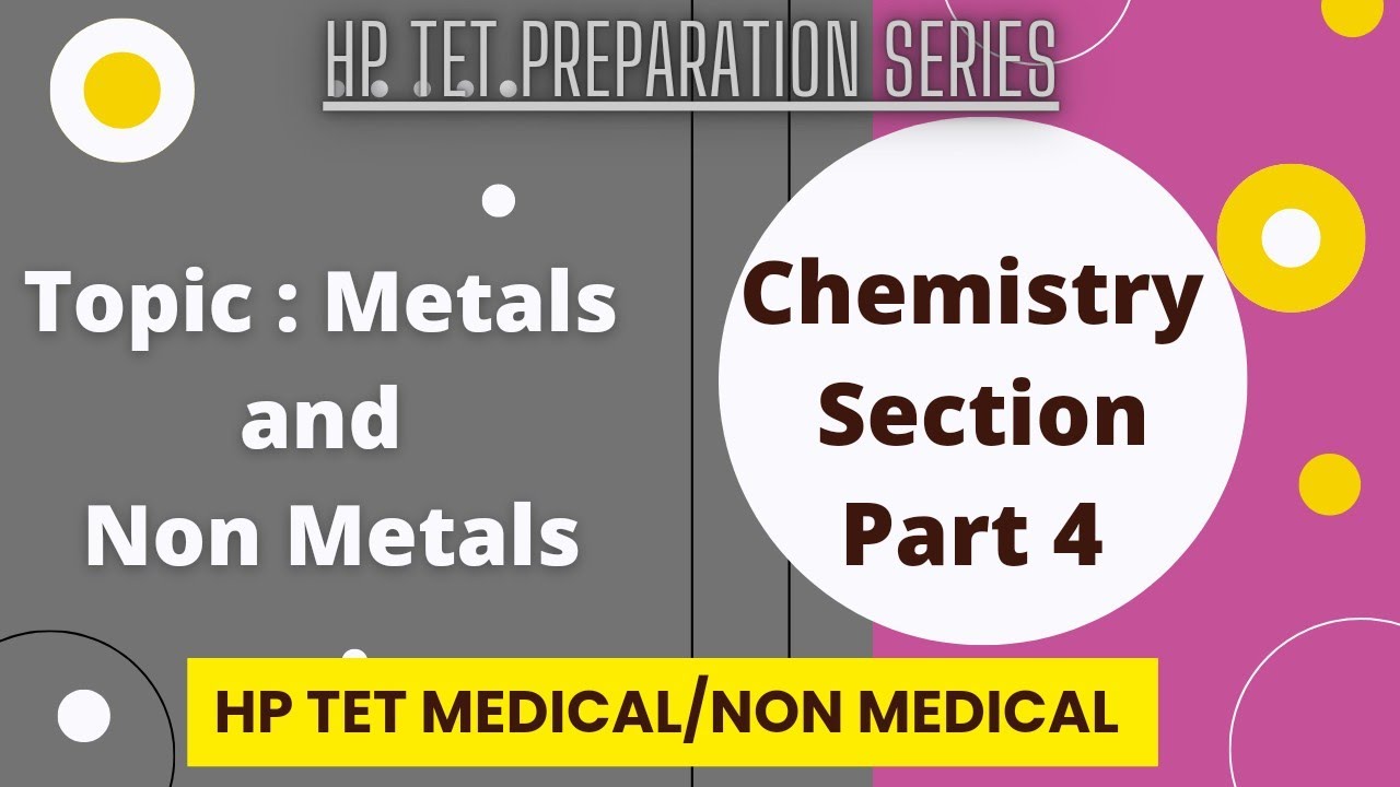 HP TET PREPARATION 2022 | Metals and Non Metals | Chemistry Section | The Vani Classes | Part 4