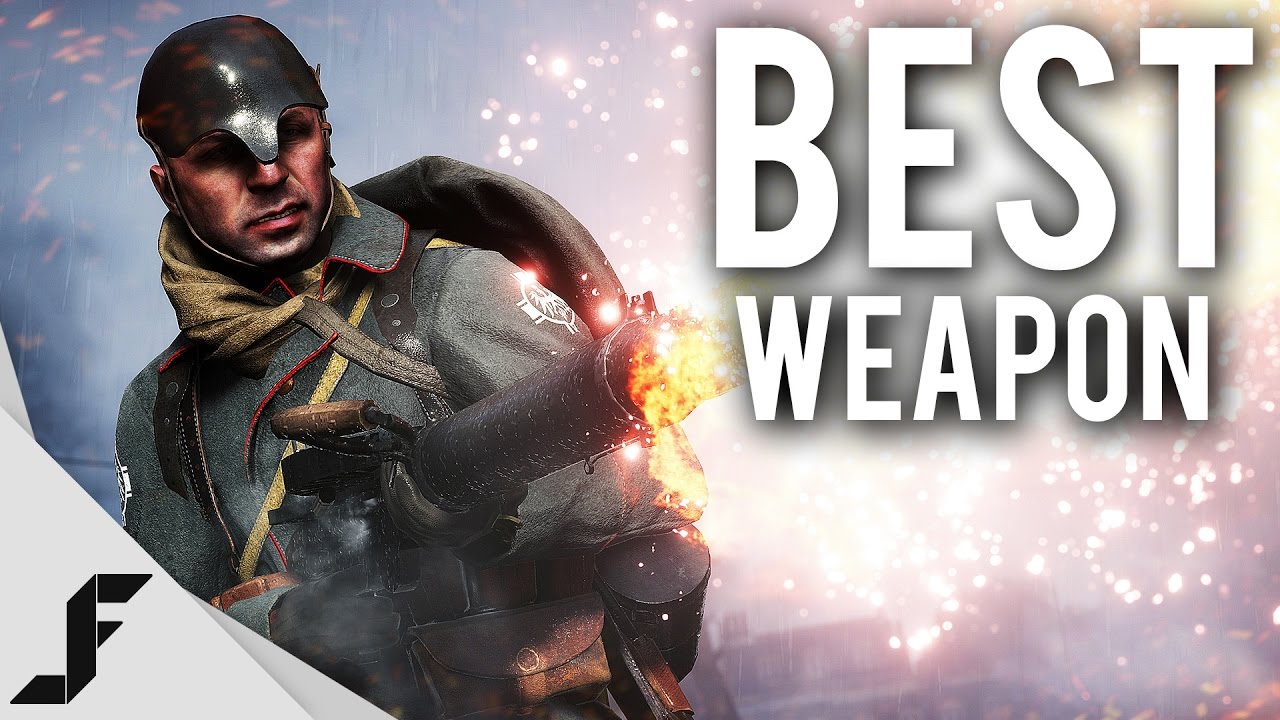 What's the Best Weapon in Battlefield 1?