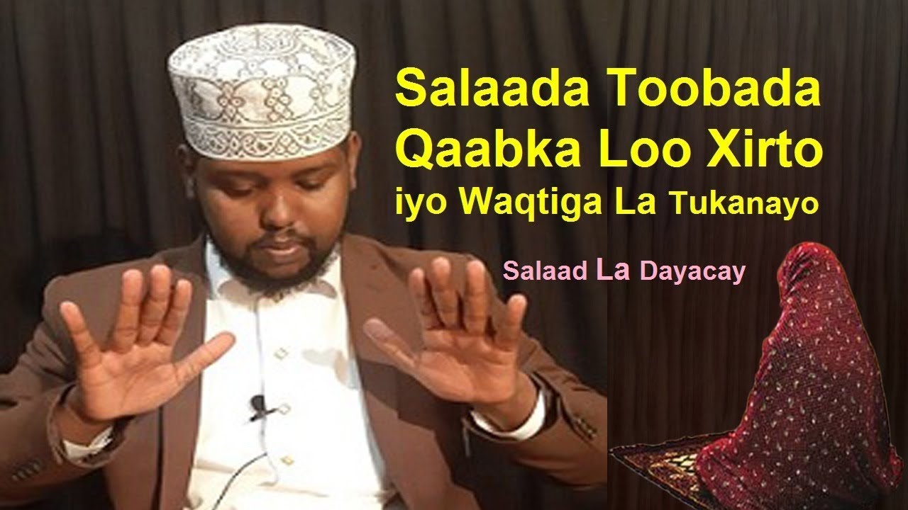 Salaad Hadii ad tukado Halmar Dambigada Allaah Dhaafay Baro sida Loo xirto
