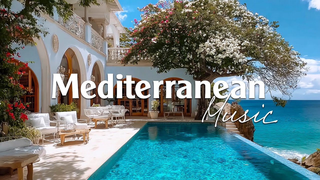 Mediterranean Music 🌊🏡 | 2+ Hours of Relaxing Italian & Greek Music by the Coast