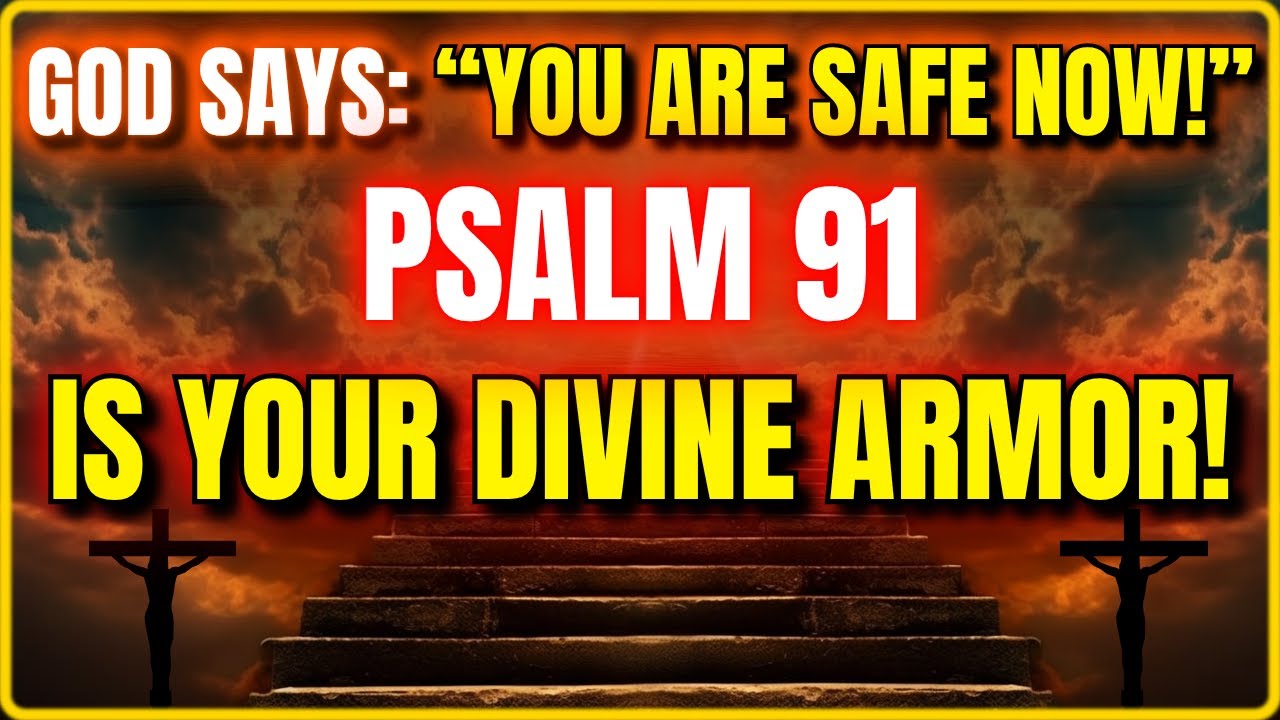 🕊️ GOD SAYS “YOU ARE SAFE UNDER MY WINGS!”  PSALM 91 PROTECTION PRAYER 🙏 || 🔥PROTECTION PRAYER 🙏🔥