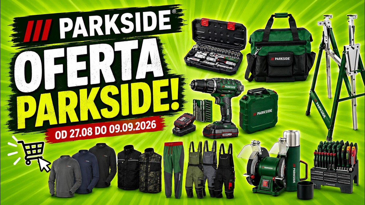 PARKSIDE W KAUFLANDZIE! Nowa oferta od 27.08