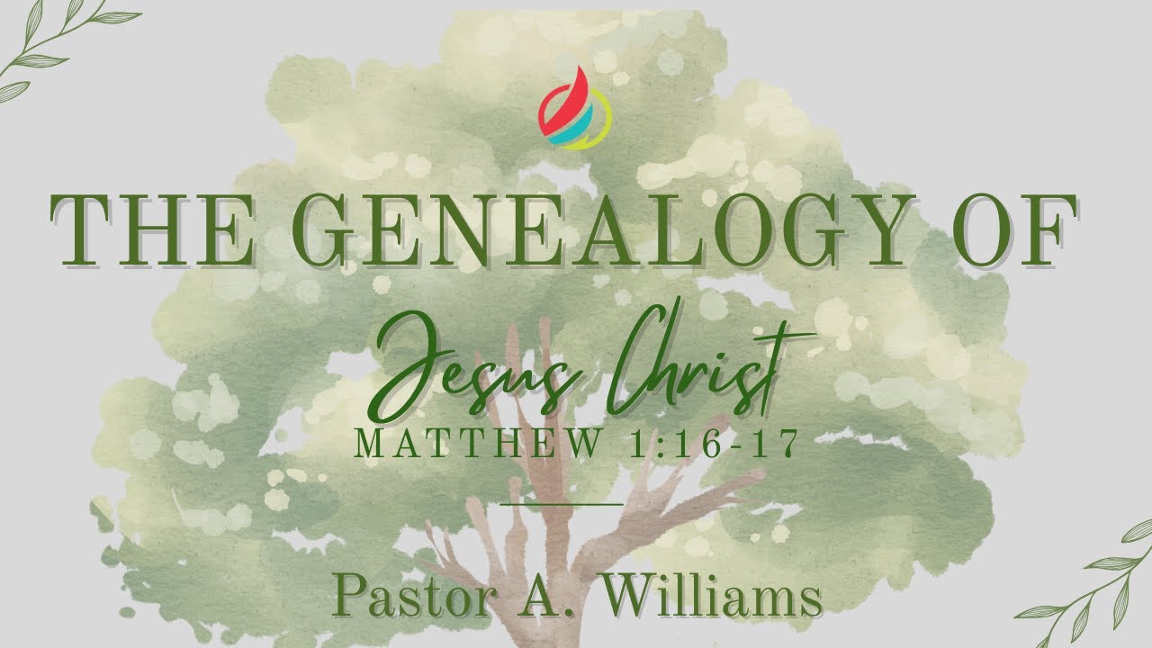 “The Genealogy Of Jesus Christ” | Pastor A. Williams | ECOG7 TV