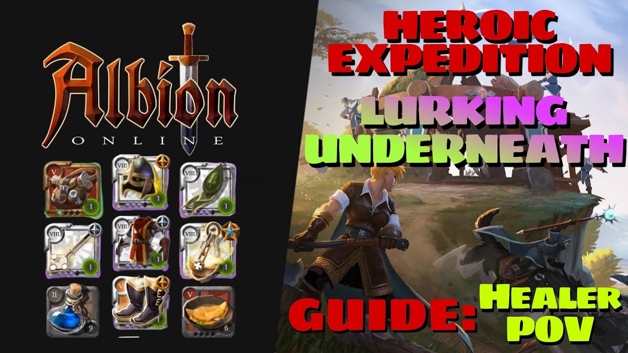 GUIDE : HCE LURKING UNDERNEATH | ALBION ONLINE | HEROIC EXPEDITION | 2023 | HEALER POV |