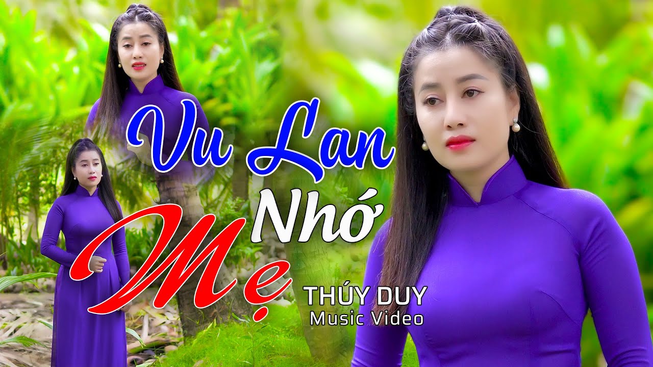 VU LAN NHỚ MẸ | Gửi lời tri ân mùa VU LAN – Lay động trái tim về tình mẫu tử | Thuý Duy Bolero
