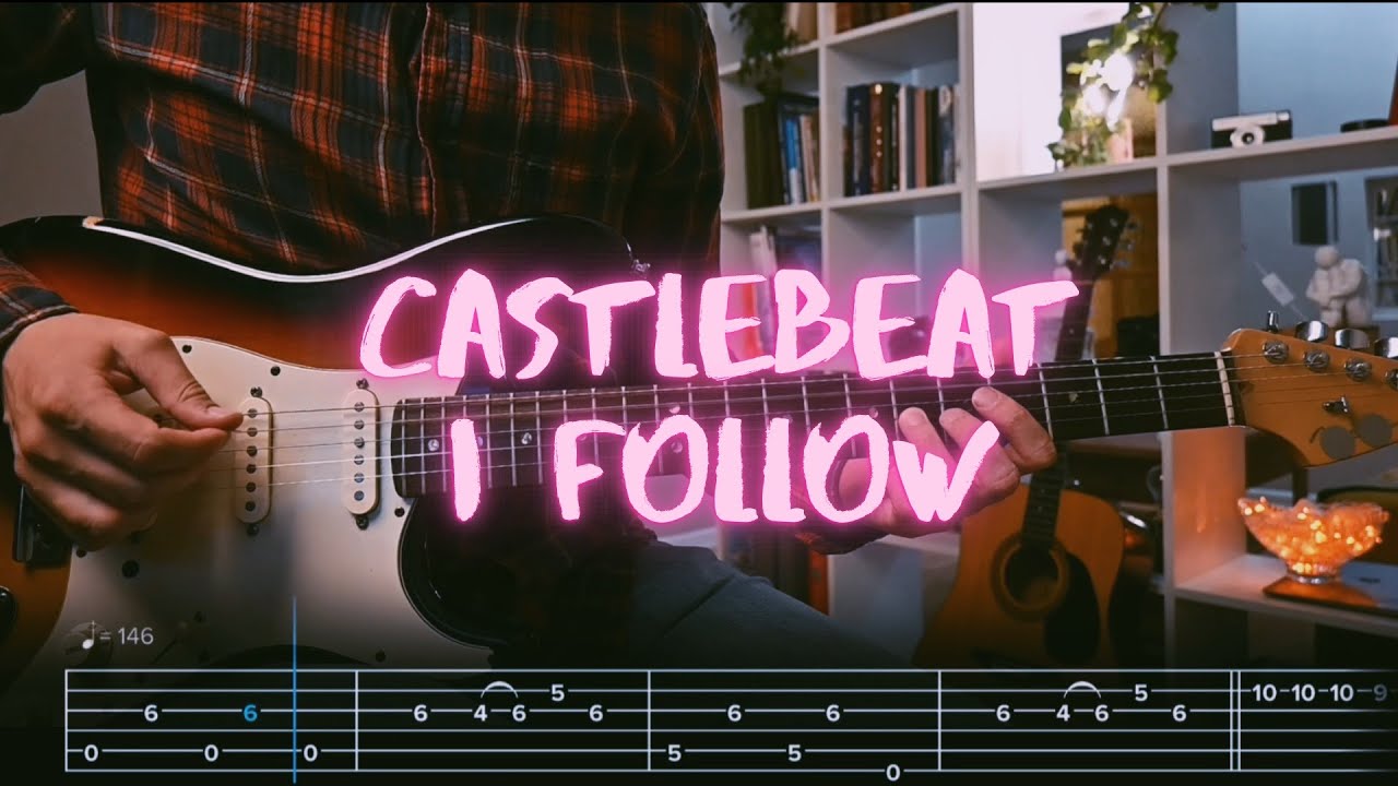 I Follow CASTLEBEAT Сover by @Egor5287  / Guitar Tab
