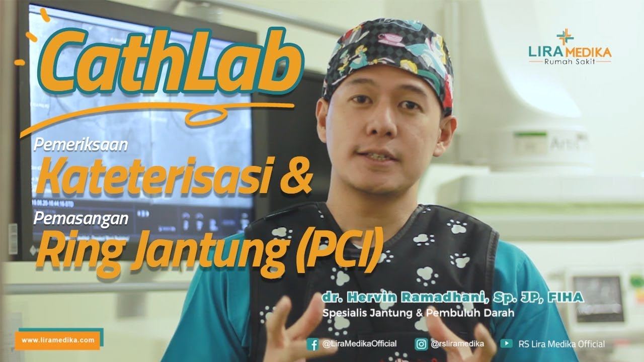 Sekilas Tentang Kateterisasi Jantung dan Cathlab - Oleh dr. Hervin Ramadhani, Sp. JP, FIHA