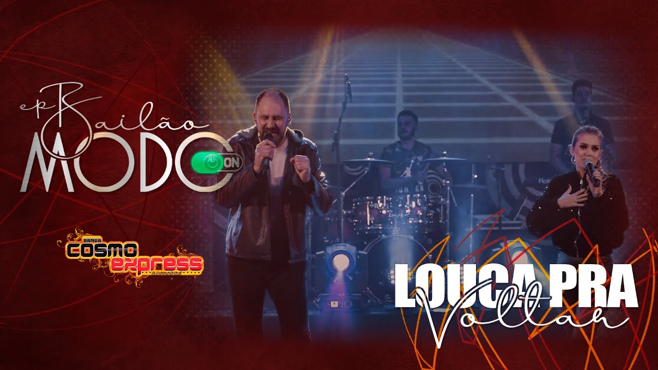 Banda Cosmo Express - Louca pra Voltar I EP. Bailão Modo ON