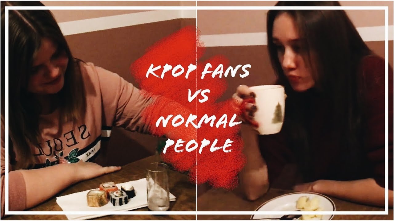kpop fans vs normal people