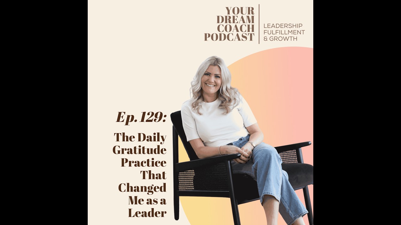 Ep. 129 - The Daily Gratitude Practice That Changed Me as a Leader