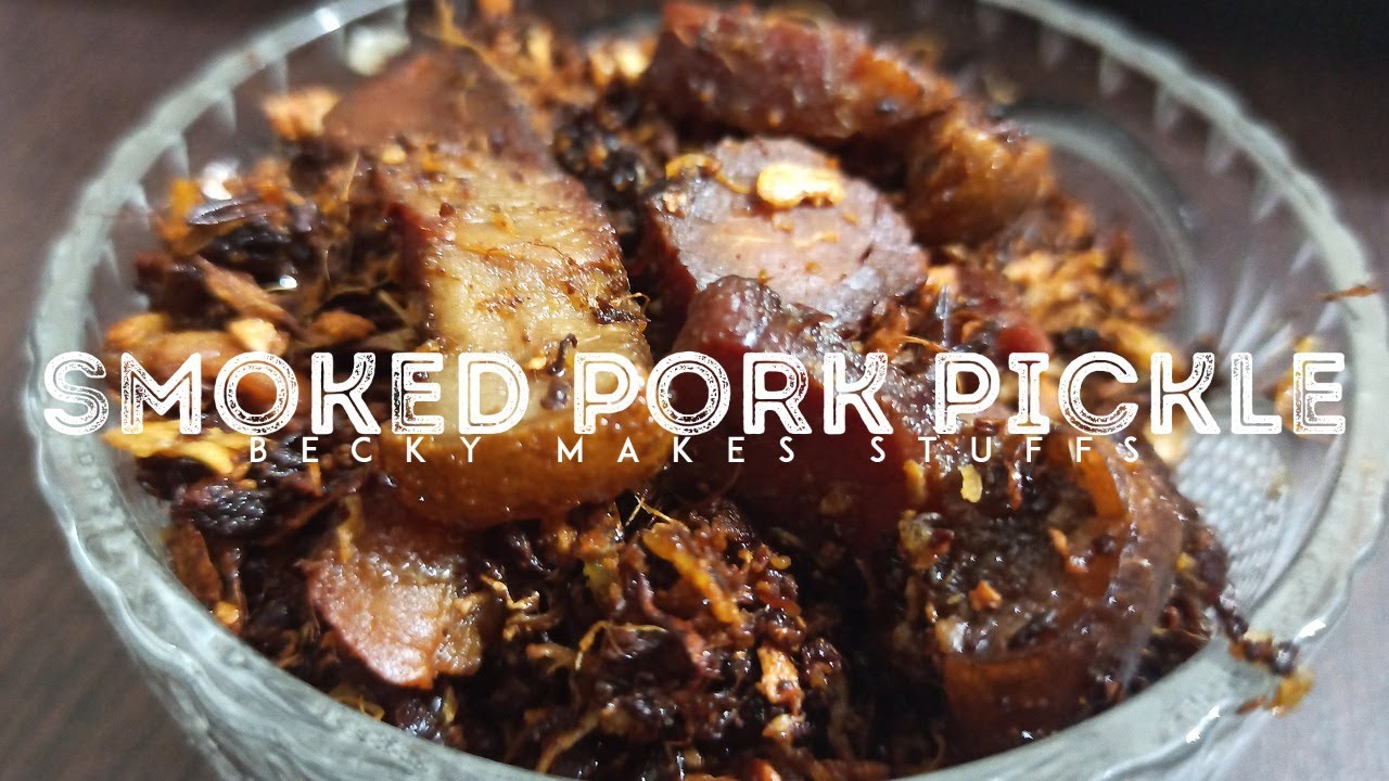 SMOKED PORK PICKLE | Easy Pork Pickle Recipe | Pork Pickle in Naga Style | Naga Cuisine
