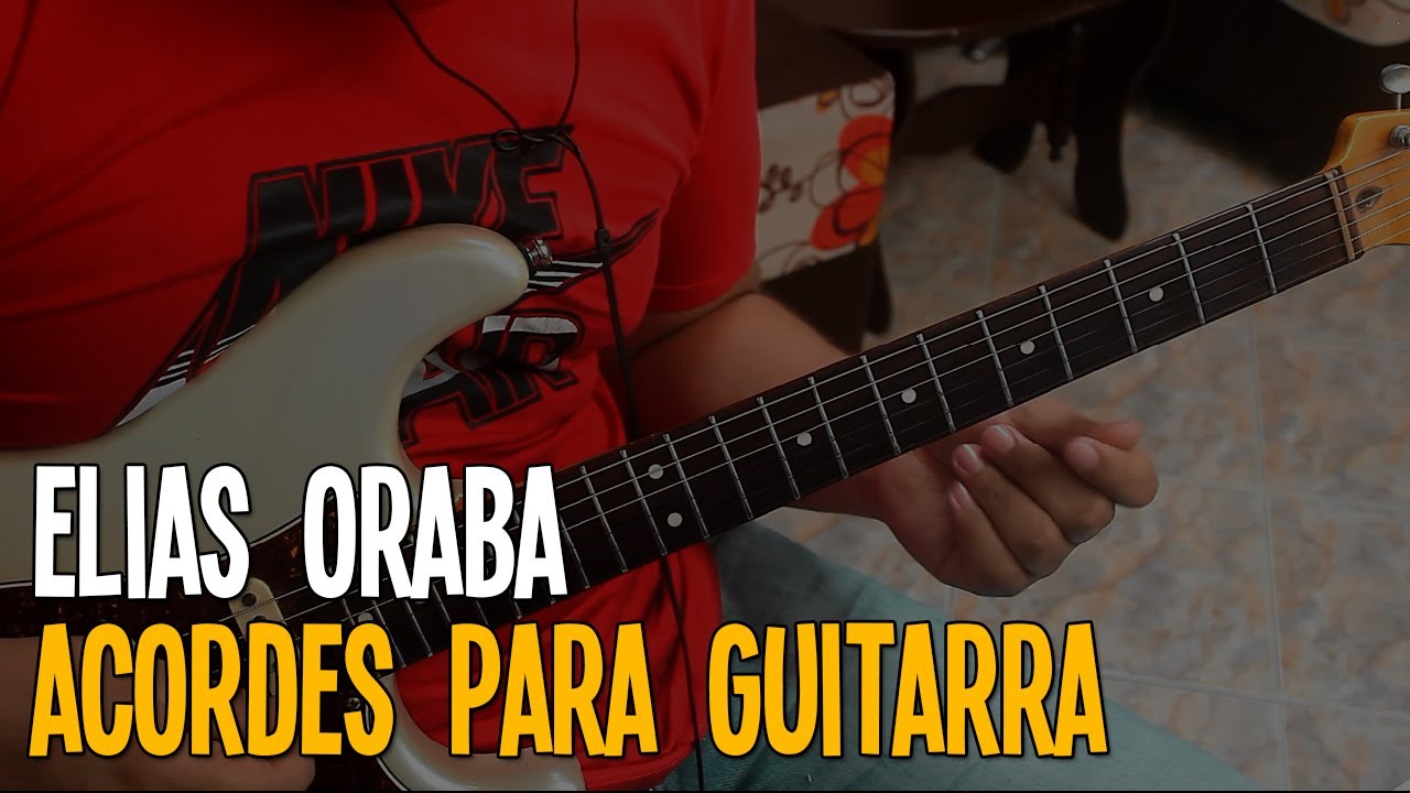 Elias Oraba Acordes para guitarra COROS IPUC