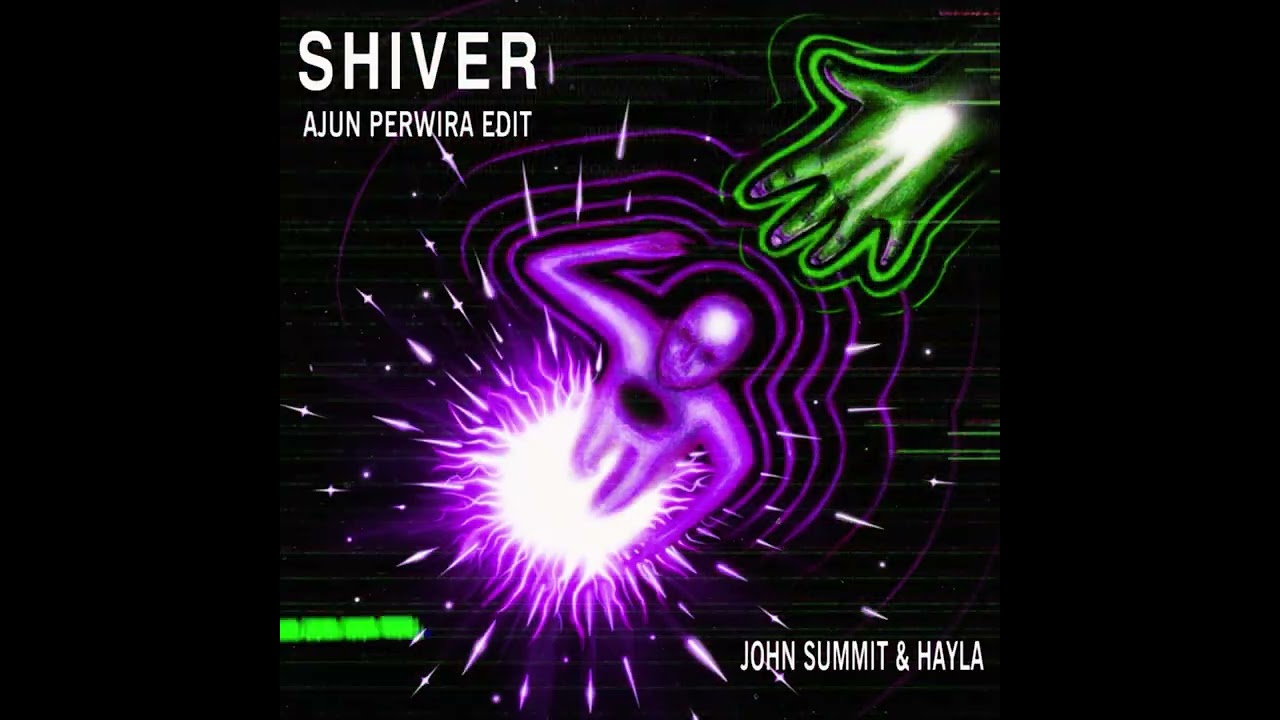 John Summit & Hayla - SHIVER ( Ajun Perwira EDIT )