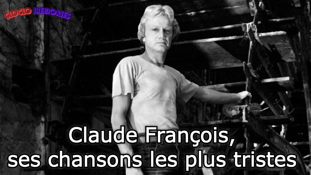 Claude François, ses chansons les plus tristes