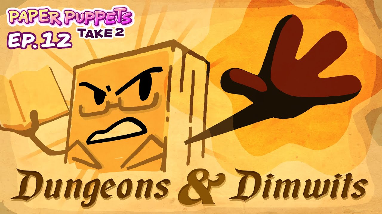 Paper Puppets Take 2 - Ep. 12: Dungeons & Dimwits