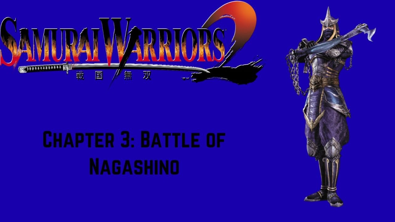 Samurai Warriors 2 - Hanzo Hattori Tales - Chapter 3: Battle of Nagashino - Chaos Difficulty