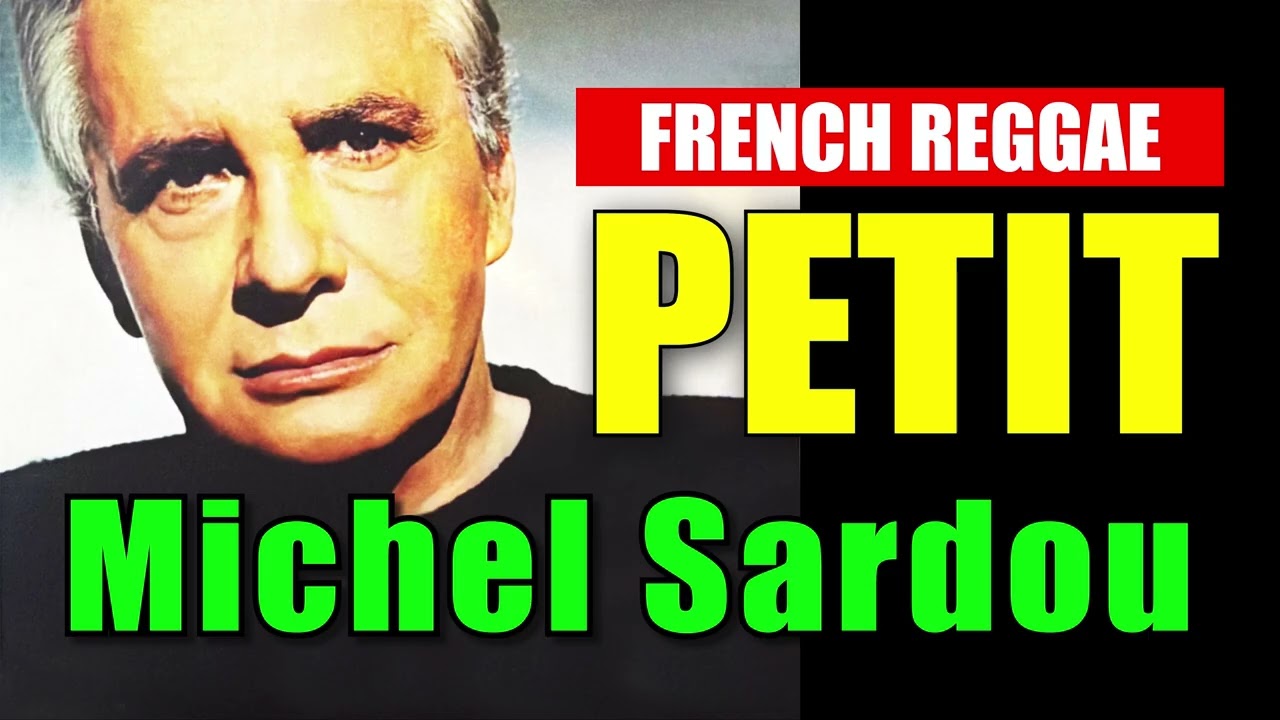 PETIT - #Michel Sardou #reggae #variétéfrançaise #chansonfrancaise