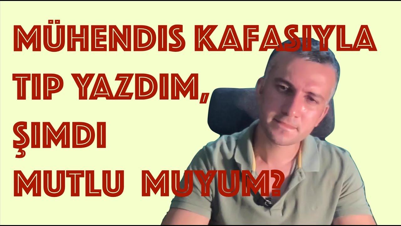 Tıp vs Mühendislik: Mühendis kafasıyla Tıp yazmak??