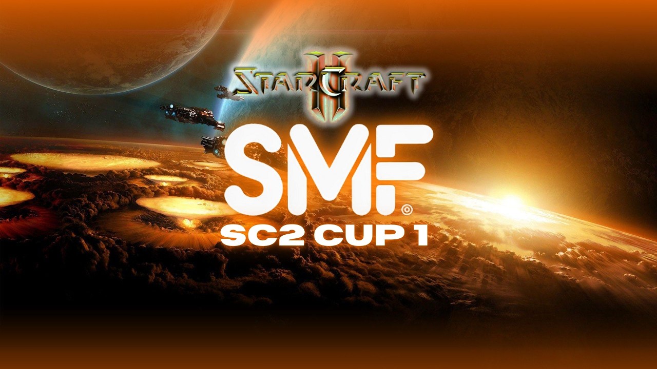 StarCraft 2: SMF SC2 Cup 1 | OPEN MMR  From Bronze to GM