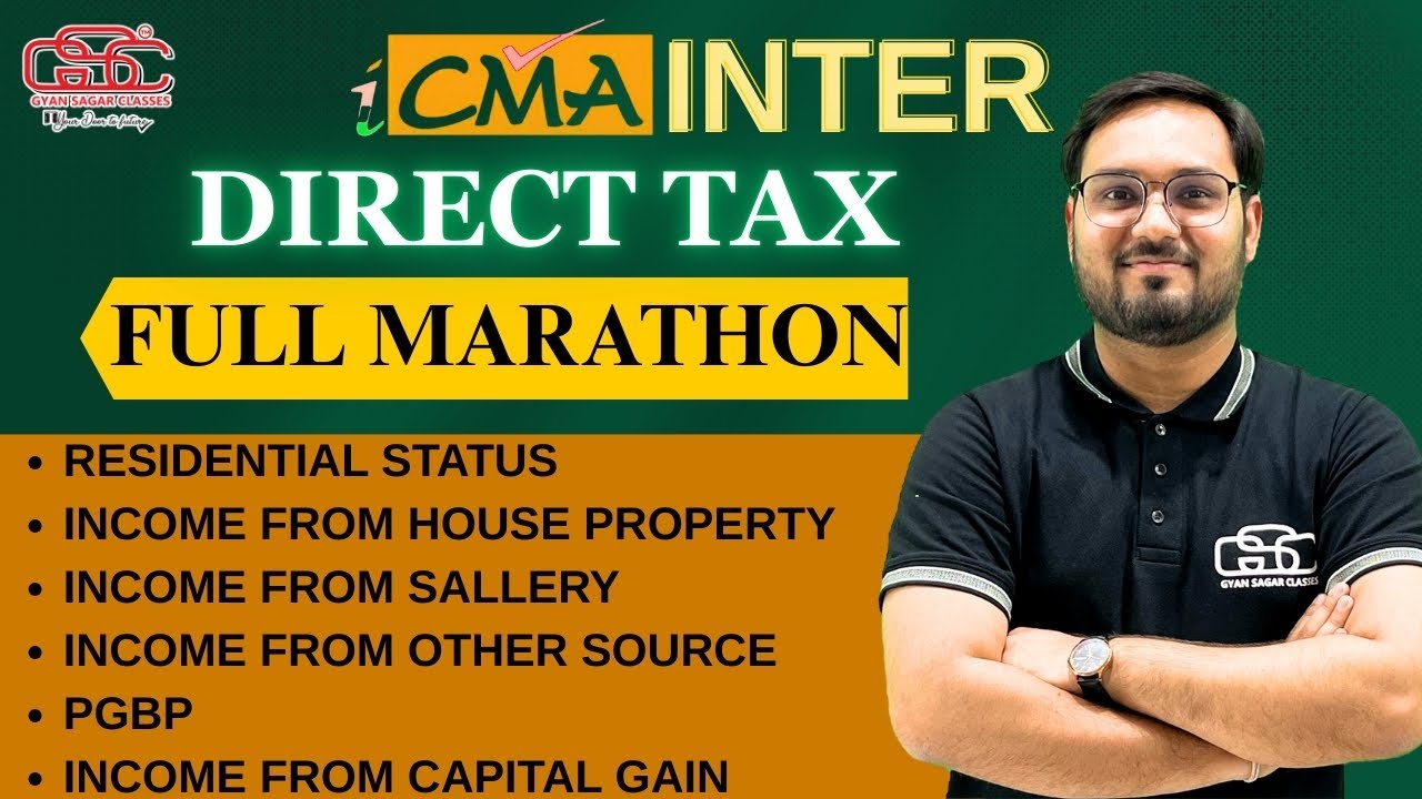 CMA INTER DIRECT TAX MARATHON | CMA DR AKSHAY SEN | CMA INTER MARATHON
