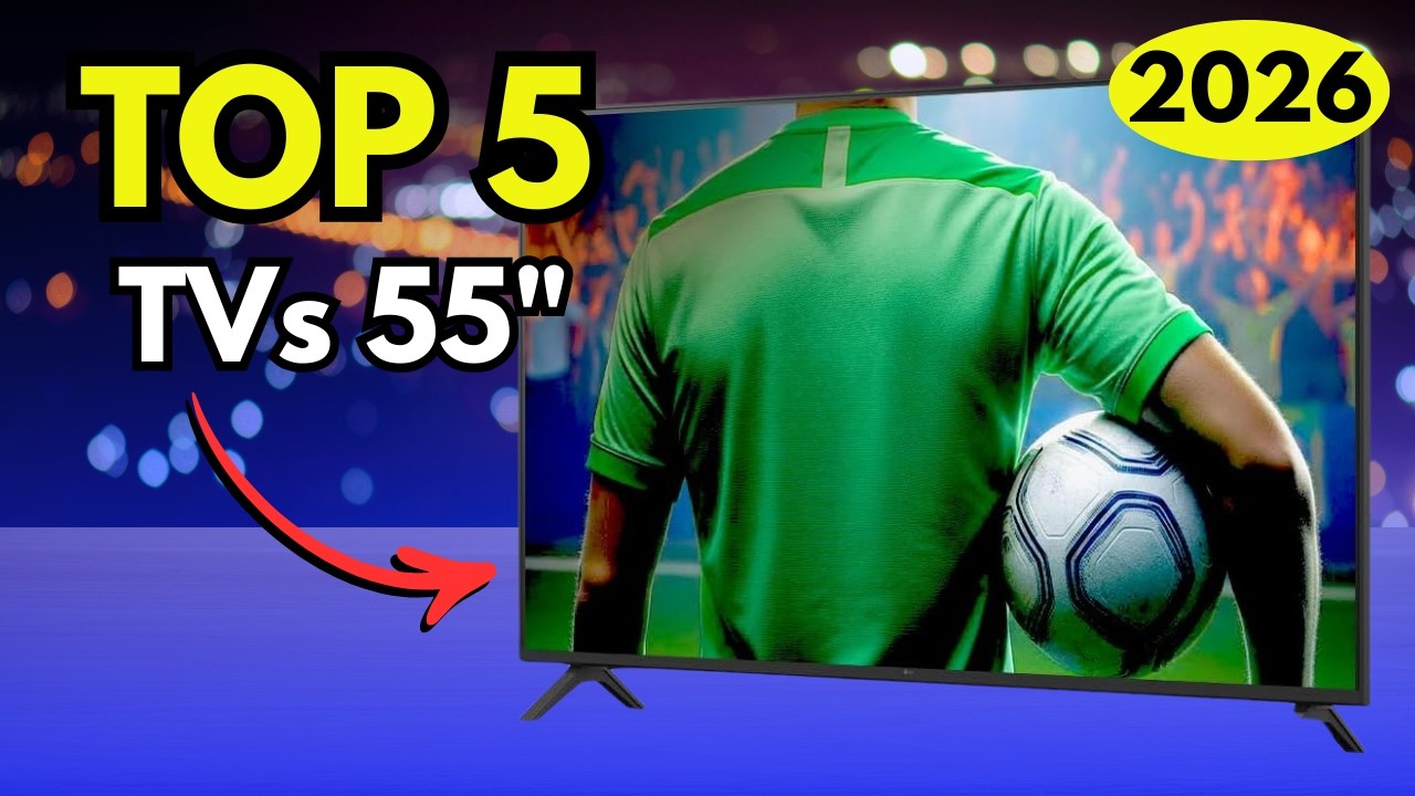 TOP 5 Melhores TV 55 POLEGADAS 2026 / As 5 Melhores TV’S 55” POLEGADAS Para Comprar!