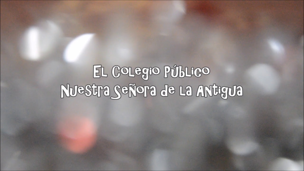 Felicitaci&oacute;n navide&ntilde;a del CEIP Nuestra Se&ntilde;ora de la Antigua