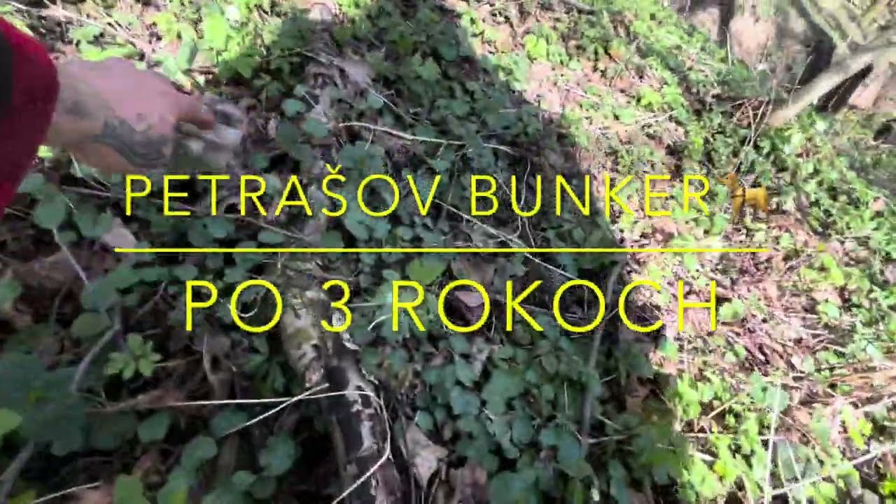 Petrášov bunker(Pravenec) po 3 rokoch