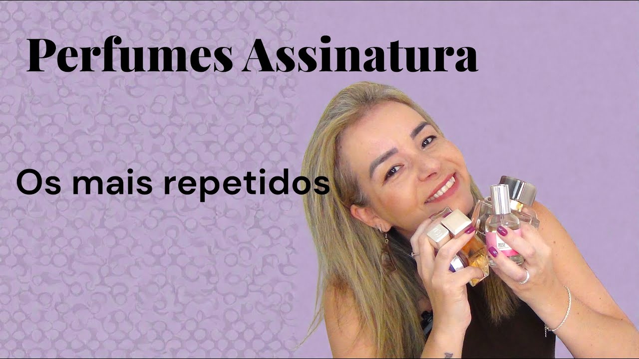 Perfumes Assinatura - os meus mais usados