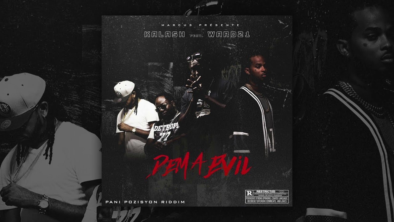 KALASH Feat WARD 21 - DEM A EVIL (PANI POZISYON RIDDIM)