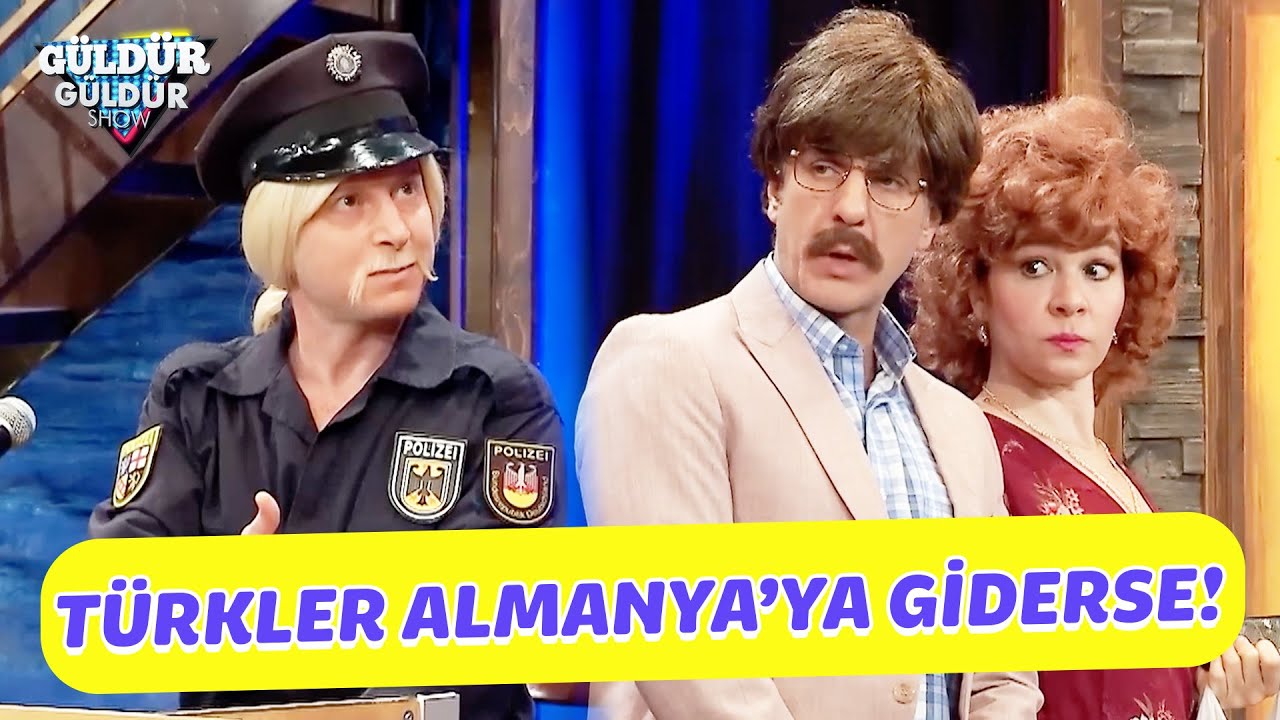 Türkler Almanya'ya Giderse! - Güldür Güldür Show
