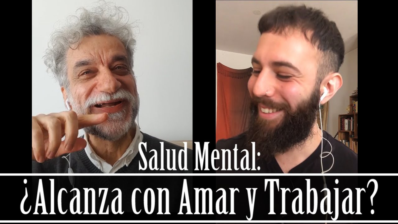 Salud Mental: ¿Alcanza con AMAR y TRABAJAR? | Frases Ep. 10