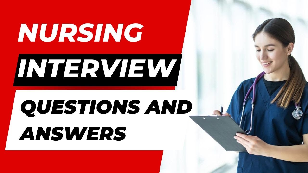 NURSING INTERVIEW QUESTIONS AND ANSWERS | #nursinginterview