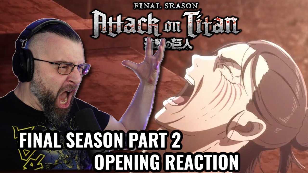 ATTACK ON TITAN FINAL SEASON PART 2 OPENING REACTION (OP 7) Shingeki No Kyojin