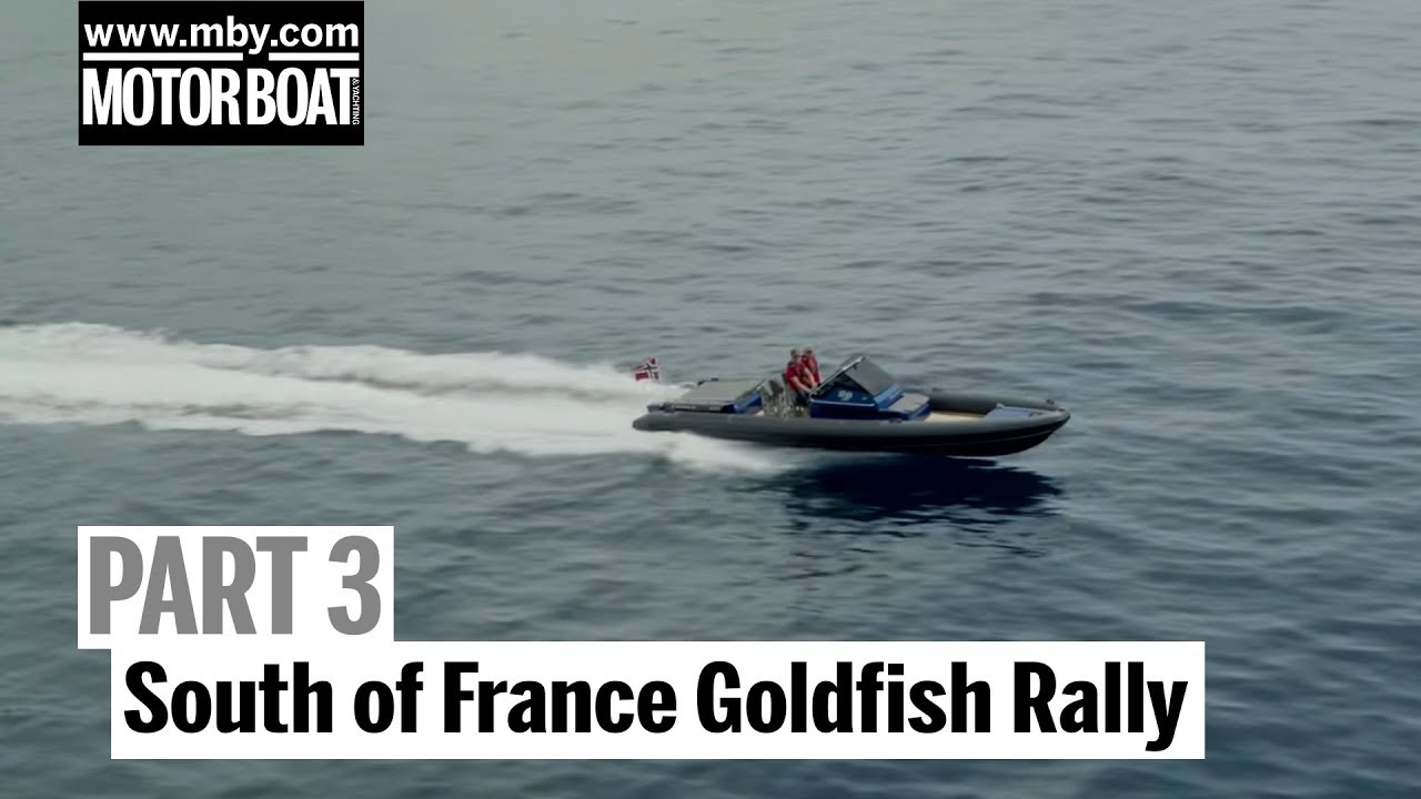 South of France Goldfish Rally : Part 3 | Motor Boat & Yachting