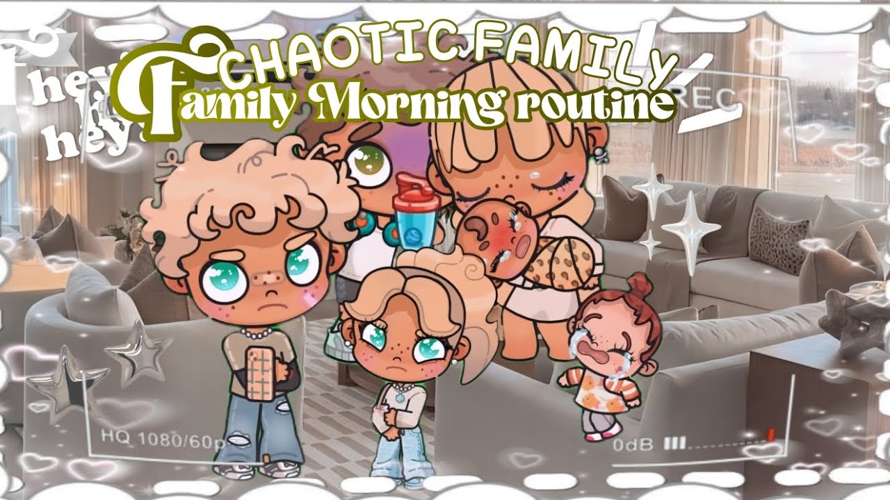 CHAOTIC FAMILY MORNING ROUTINE!°☆♡