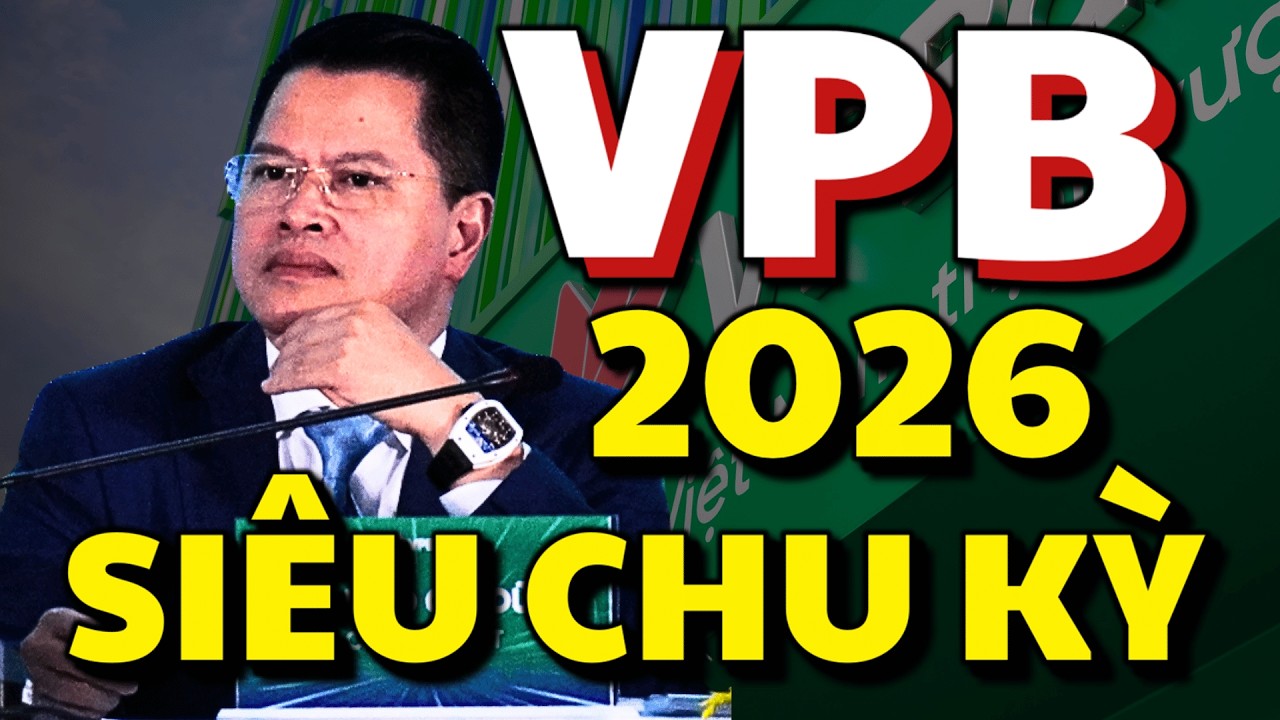 Cổ Phiếu VPB | Tất Tần Tật Về Siêu Chu Kỳ 2026