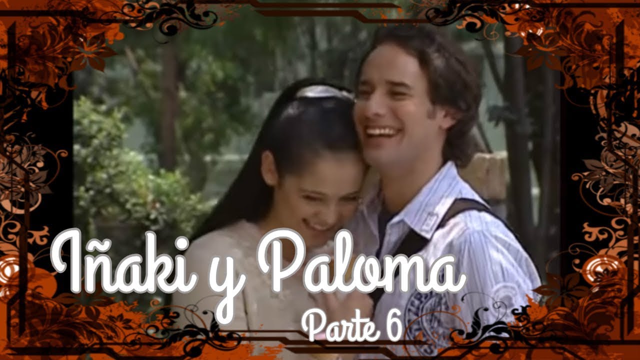 Iñaki y Paloma | Parte 6 | Carlota echa a perder los planes de Paloma
