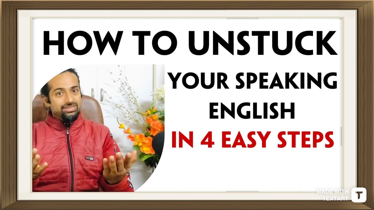 Feeling Stuck in Your English? Here’s Why & How to Get Unstuck | Rupam Sil