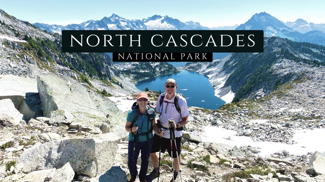 North Cascades NP & Surrounding Area // Cascade Pass, Hidden Lake & Park Butte Lookout Trails