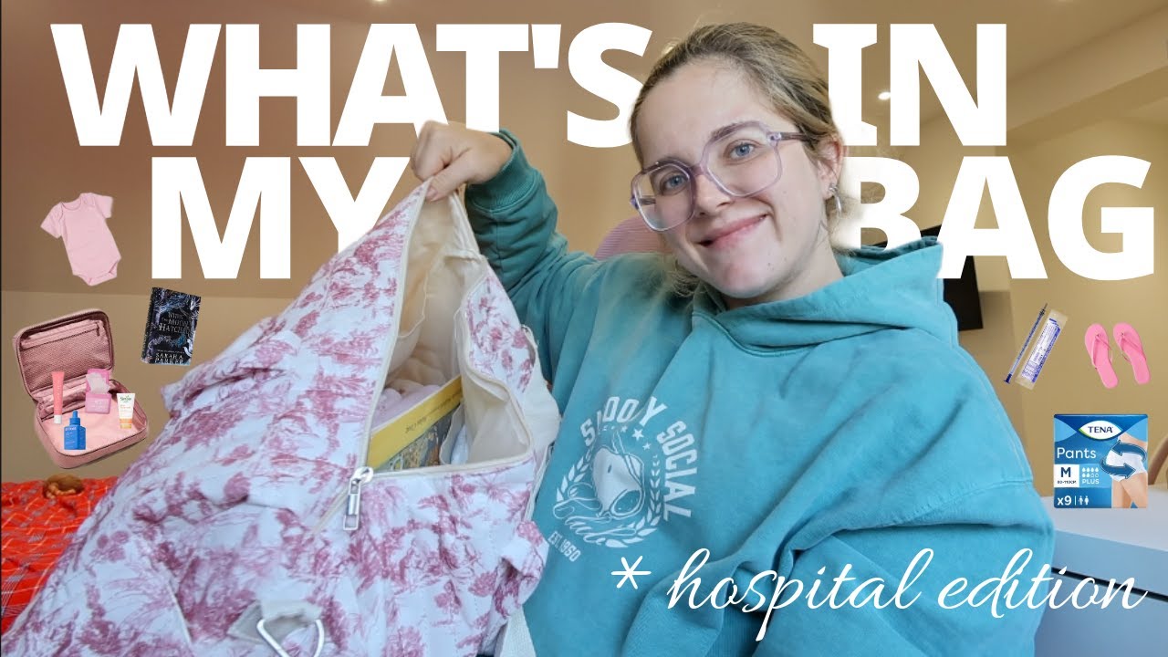 what's in my HOSPITAL BAG?