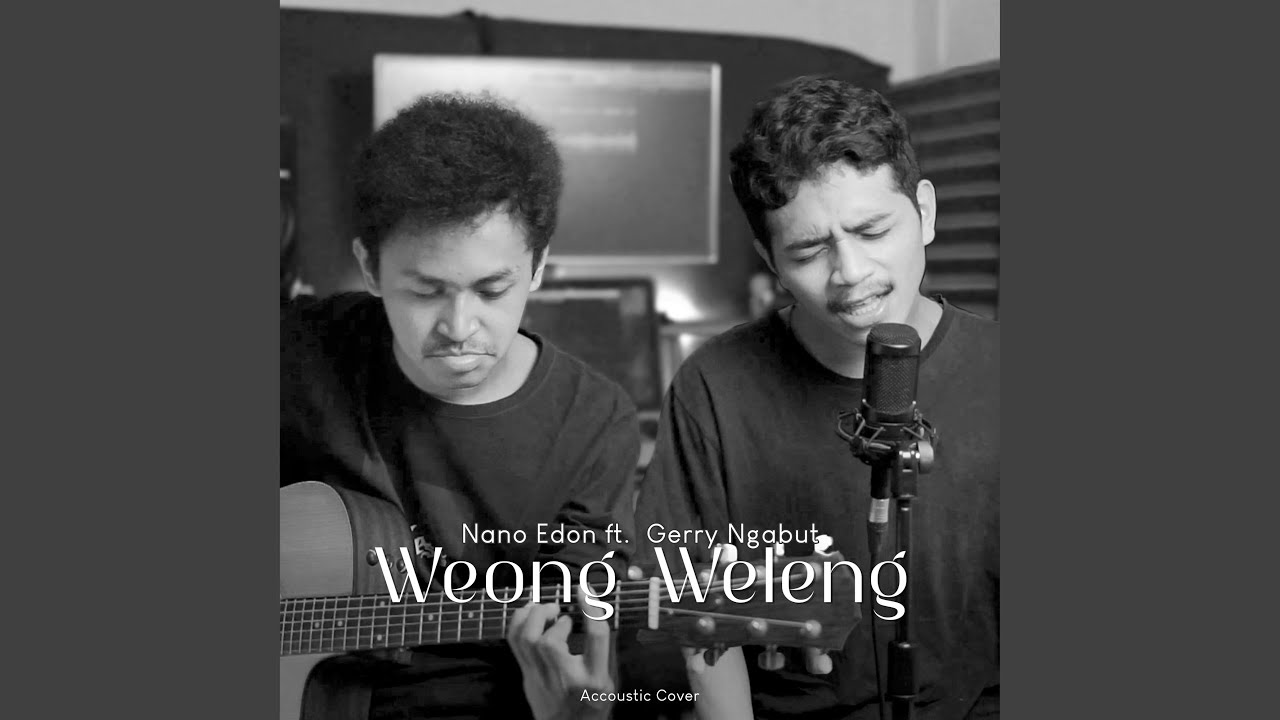 Weong Weleng (Acoustic)