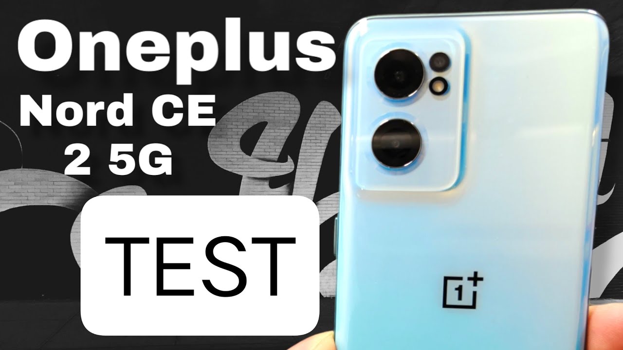 Oneplus Nord CE 2 5G TEST une réussite !