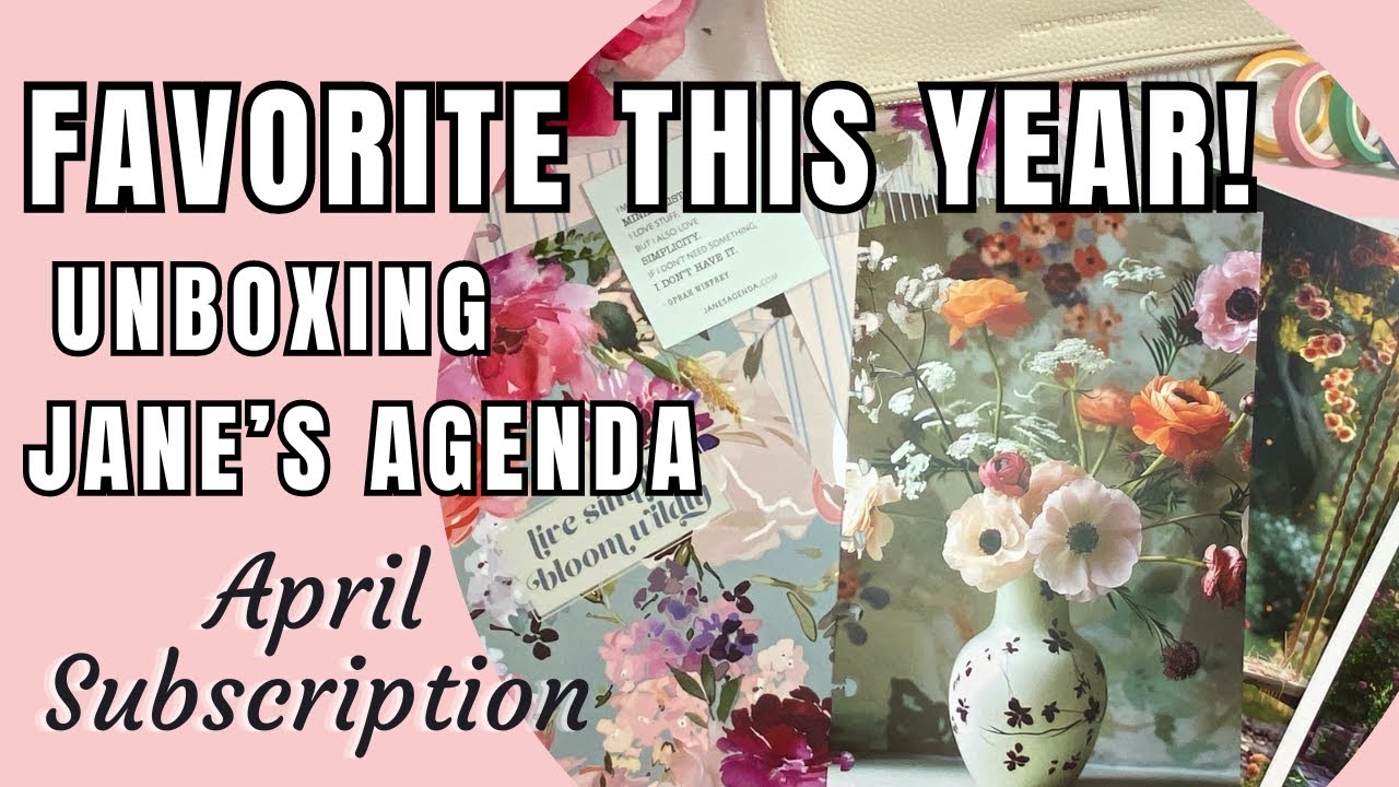 Perfect for Spring! Jane's Agenda Deluxe Subscription Unboxing | April 2024