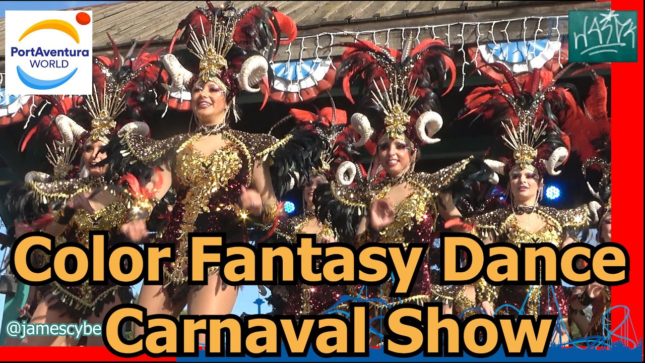 Color Fantasy Dance Carnaval Show 23 . PortAventura World