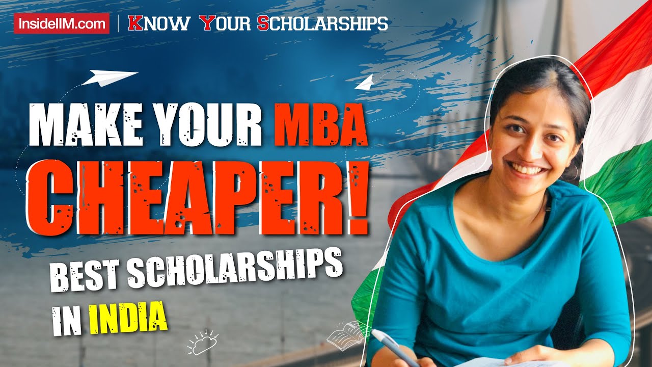 Ultimate Cheat Sheet On MBA Scholarships In India | Best Way To Reduce The Cost Of Your MBA