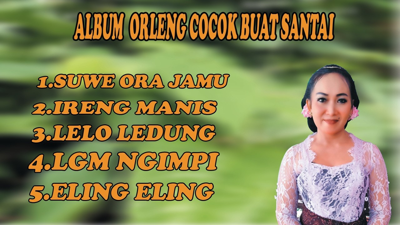 ALBUM ORLENG COCOK BUAT SANTAI