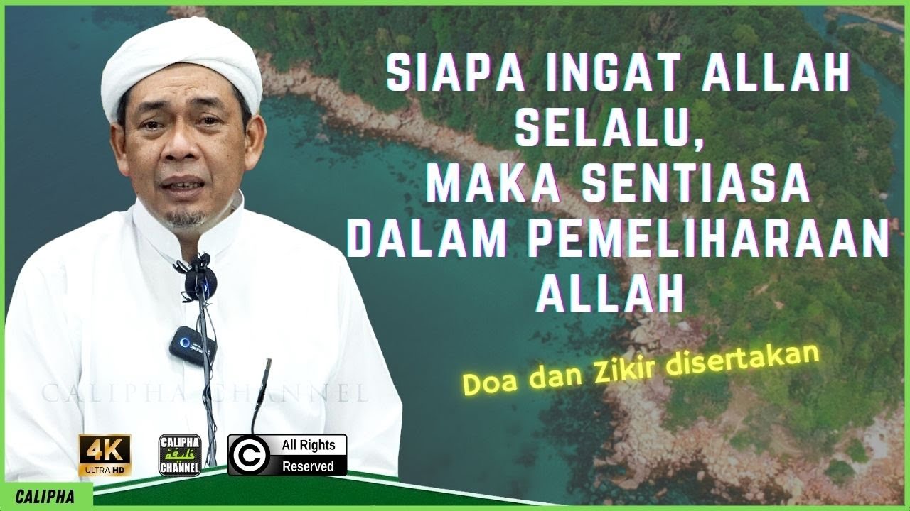 USTAZ AHMAD RIZAM - INGAT ALLAH SELALU SUPAYA SENTIASA DALAM PELIHARAAN ALLAH