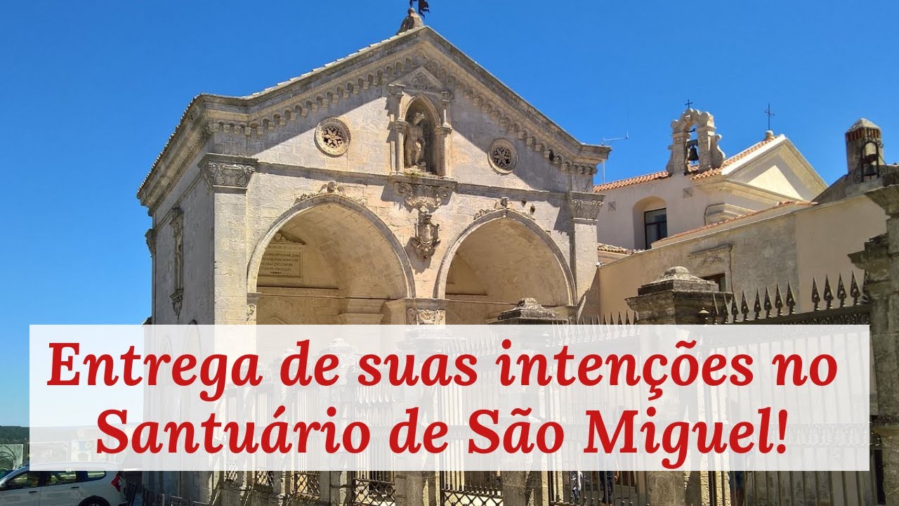 Como foi a entrega das suas intenções no Santuário do Monte Gargano!